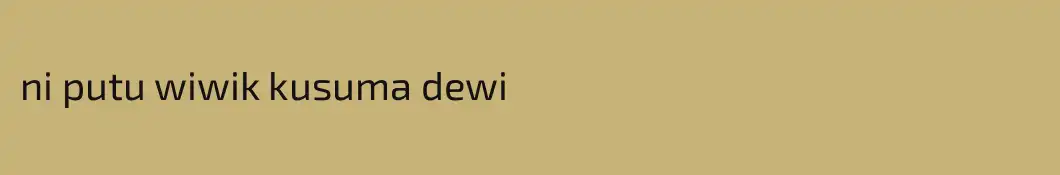 ni putu wiwik kusuma dewi